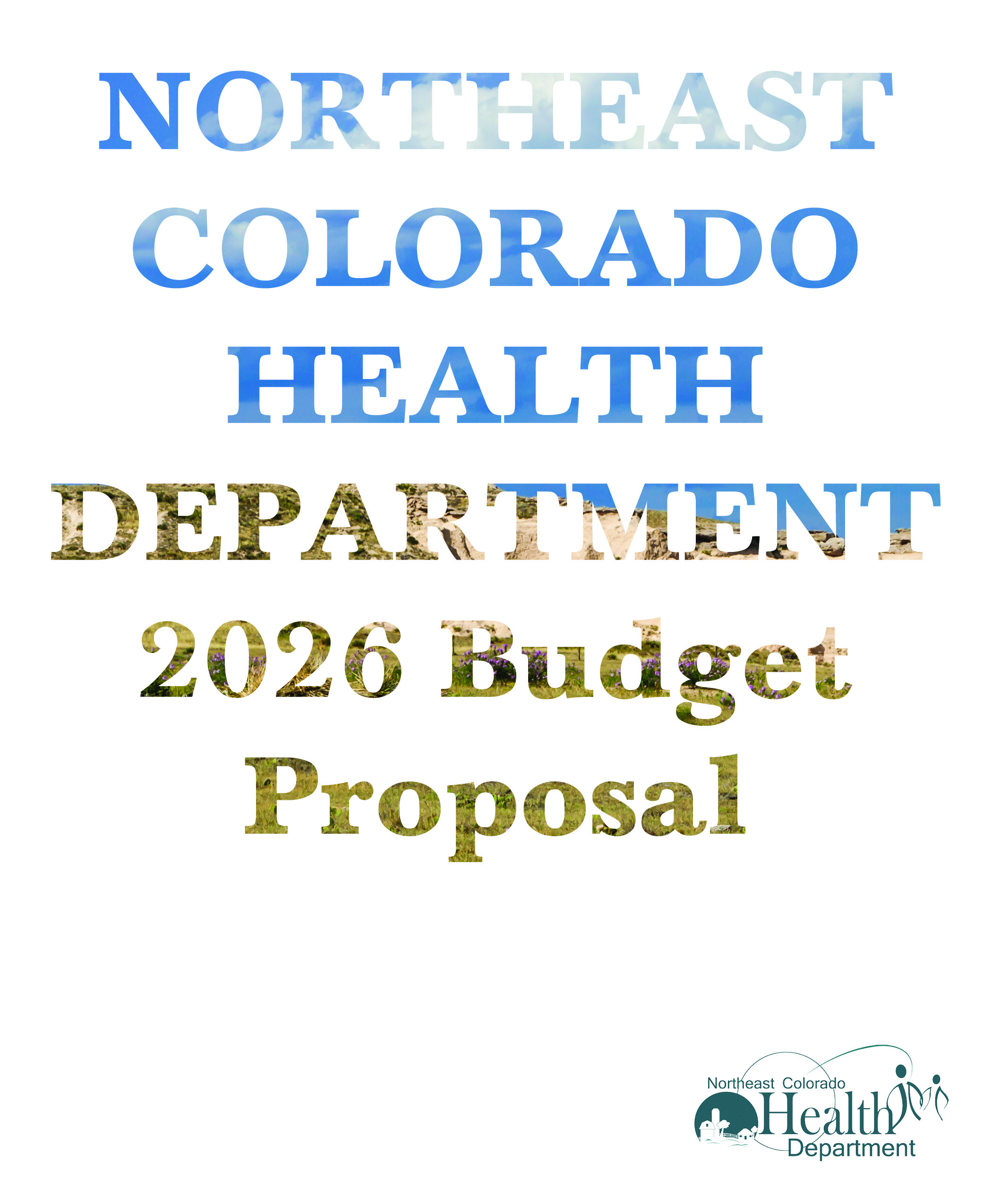 2026 Budget proposal cover Image filled large text in bold lettering says Northeast Colorado Health Department 2026 Budget Proposal centered on the cover and the NCHD logo in the lower right corner.