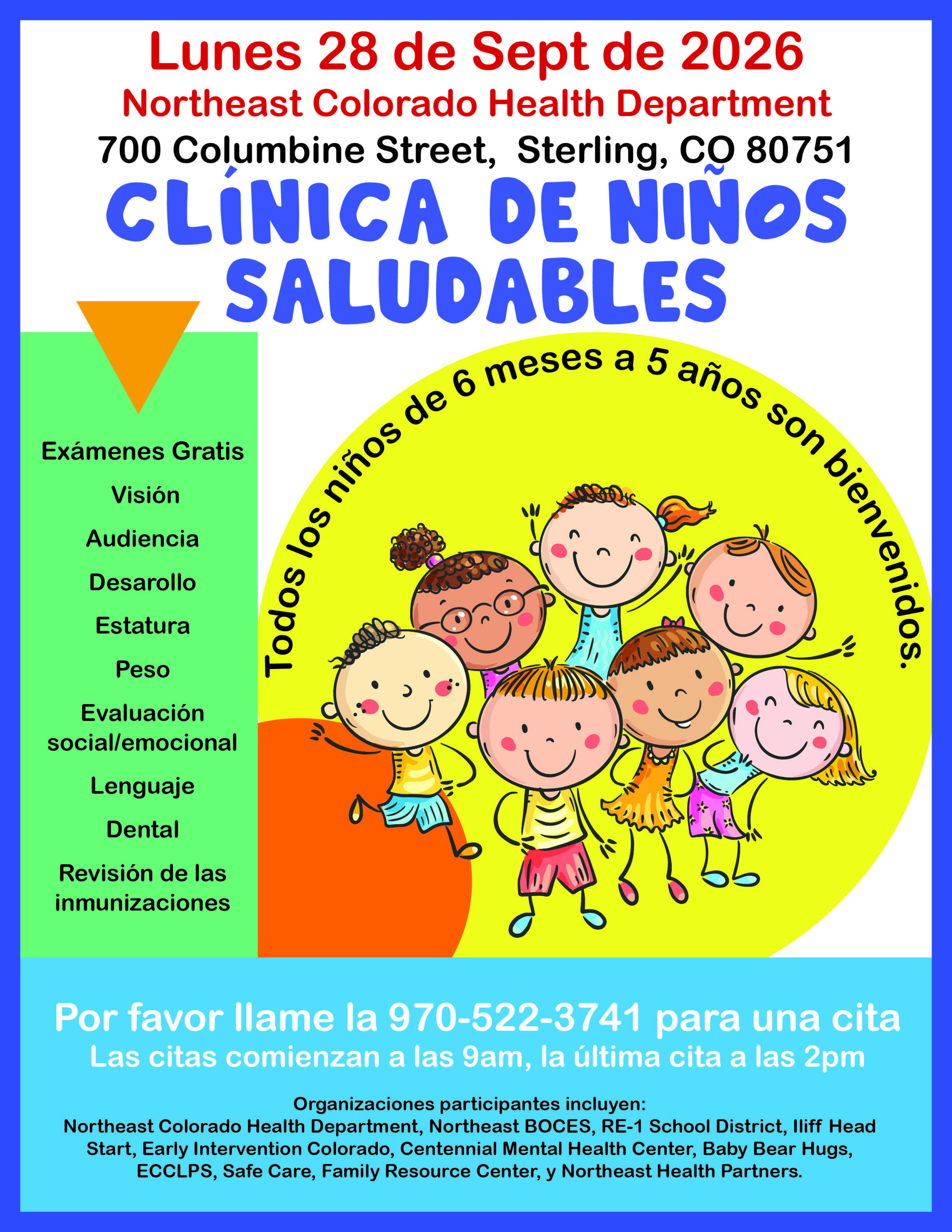 Spanish flyer for Healthy Child Clinic in Sterling, September 8, 2026 Colorful flyer in Spanish announcing the Healthy Child Clinic on Monday, September 28, 2026, at Northeast Colorado Health Department, 700 Columbine St, Sterling, CO 80751. Free early childhood developmental screenings for children ages 6 months to 5 years. Please call 970-522-3741 for an appointment. Participating agencies are listed.